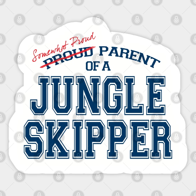 Somewhat Proud Parent of a Jungle Skipper Sticker by The Skipper Store